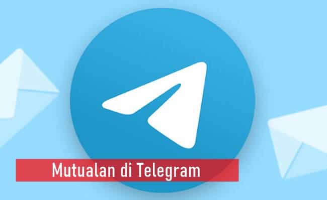 Arti Kata Mutualan di Telegram Maksudnya Apa