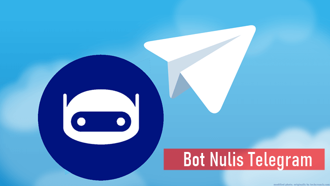 Bot Nulis Telegram By Its Will Buat Mager Nulis