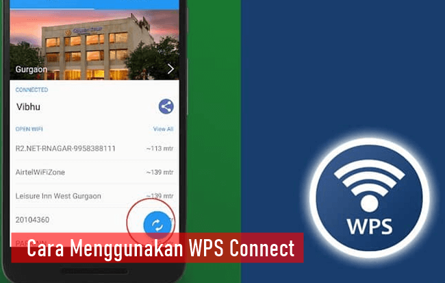 Cara Menggunakan WPS Connect Untuk Bobol WiFi