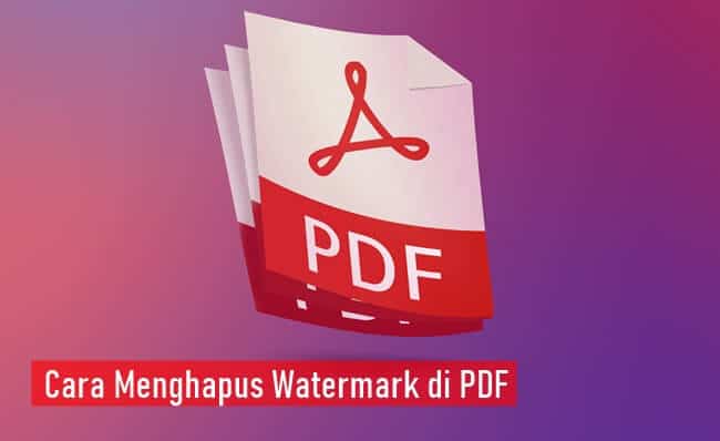 Cara Menghapus Watermark di PDF