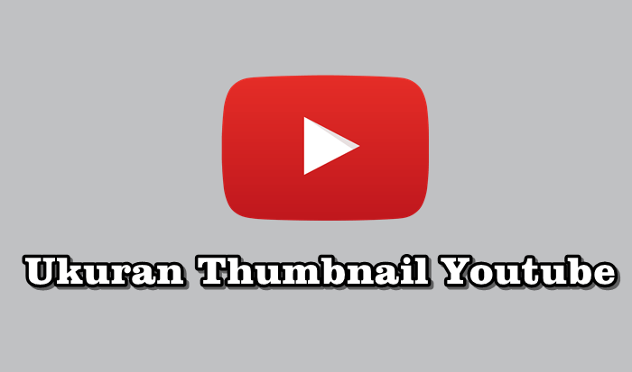 Ukuran Thumbnail Youtube